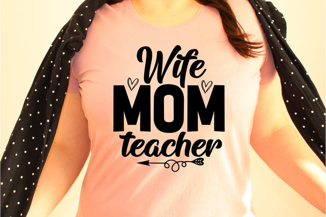 Wife mom teacher svg SVG orpitasn 