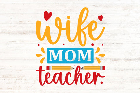 Wife mom teacher SVG SVG Regulrcrative 