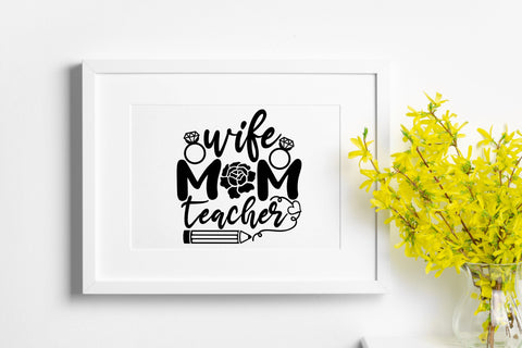 Wife Mom Teacher| Teacher Mom SVG Cutting Files. SVG CosmosFineArt 
