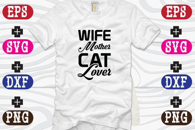 Wife Mother cat Lover SVG Nurstore 