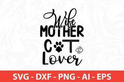 Wife Mother Cat Lover SVG SVG nirmal108roy 