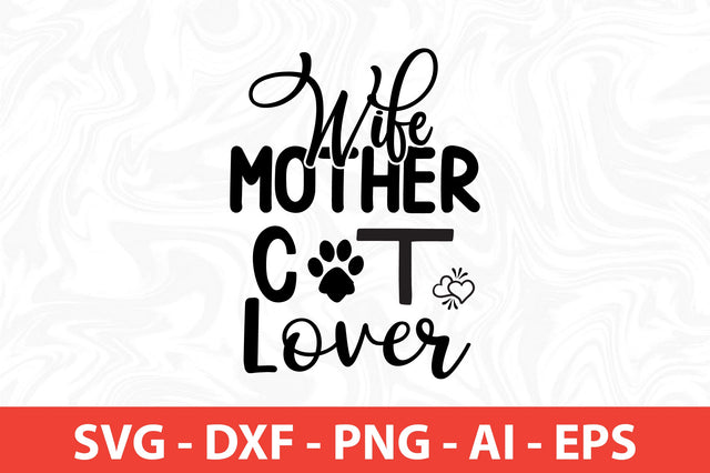 Wife Mother Cat Lover SVG SVG nirmal108roy 