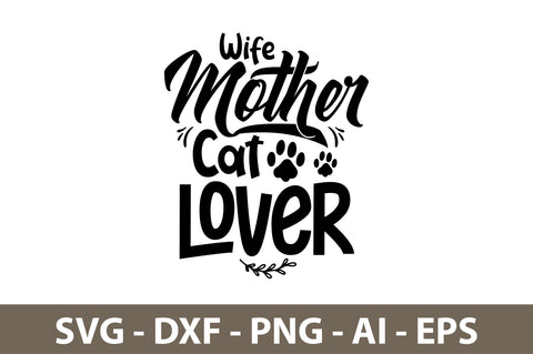Wife Mother cat Lover svg SVG orpitasn 