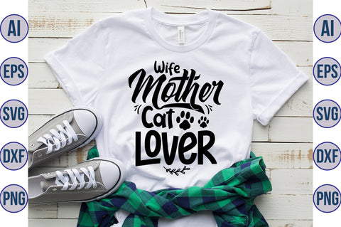 Wife Mother cat Lover svg SVG orpitasn 