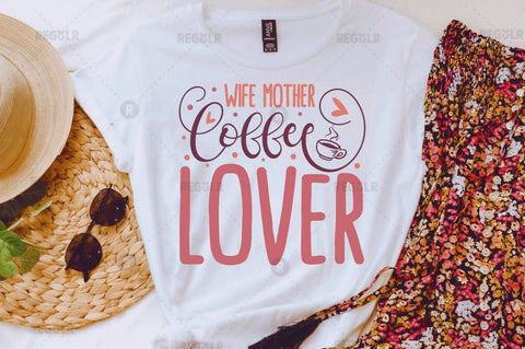 Wife mother coffee lover SVG SVG Regulrcrative 
