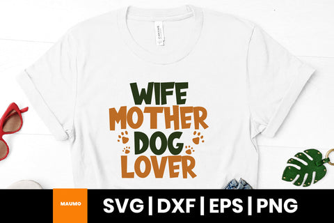 Wife mother dog lover, pet svg quote SVG Maumo Designs 
