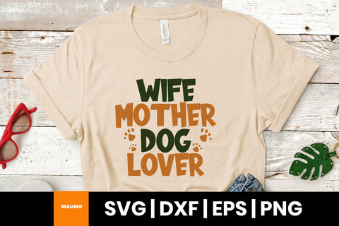 Wife mother dog lover, pet svg quote SVG Maumo Designs 