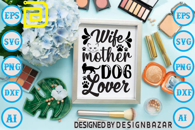 Wife Mother Dog Lover SVG Craftlabsvg24 