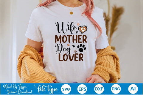 Wife Mother Dog Lover SVG Cut File SVGs,Quotes and Sayings,Food & Drink,On Sale, Print & Cut SVG DesignPlante 503 