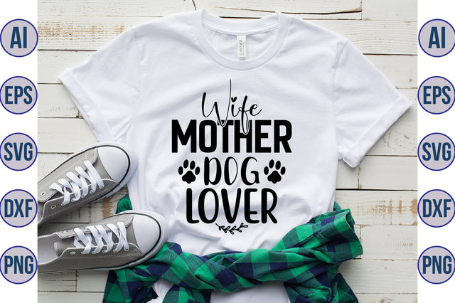 Wife Mother Dog Lover svg SVG orpitasn 
