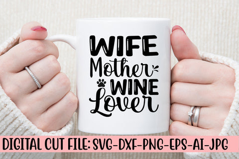 Wife Mother Wine Lover SVG Cut File SVG Syaman 