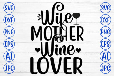 Wife Mother Wine Lover SVG SVG Syaman 