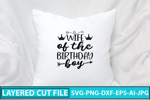 Wife Of The Birthday Boy SVG Cut File SVG Syaman 