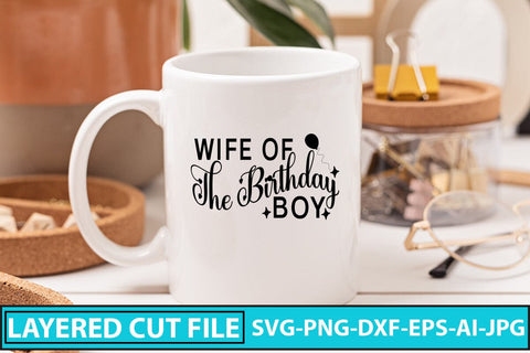 Wife Of The Birthday Boy SVG Cut File SVG Syaman 