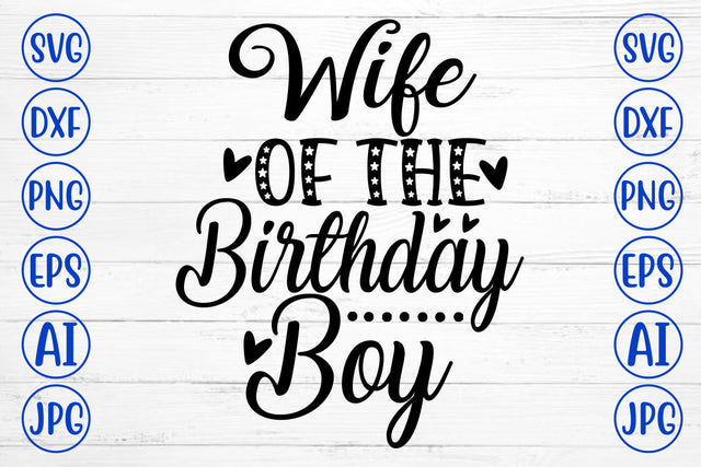 Wife Of The Birthday Boy SVG Cut File SVG Syaman 
