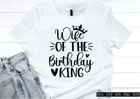 wife of the birthday king svg, wife svg, wedding svg, husband & wife svg, wife design, wife bundle SVG designstore 