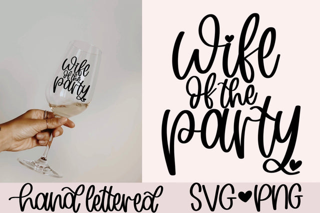 Wife of the party SVG SVG AnitaAlyiaLettering 