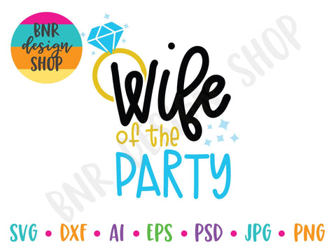 Wife of the Party SVG SVG BNRDesignShop 