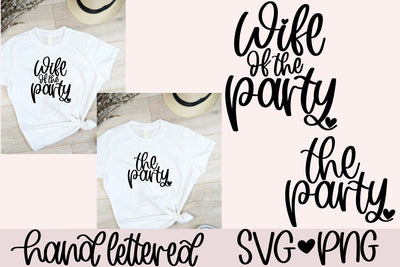Wife of the party svg, The party SVG SVG AnitaAlyiaLettering 