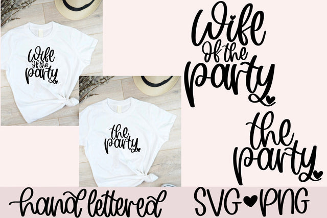 Wife of the party svg, The party SVG SVG AnitaAlyiaLettering 