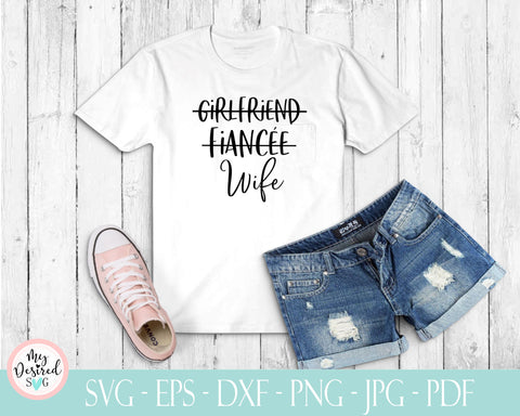 Wife SVG, Mrs svg, fiancee svg, married svg, svg, dxf, png, instant download, Wedding SVG file, Bride to be, Svg files for Cricut, jpg, eps SVG MyDesiredSVG 