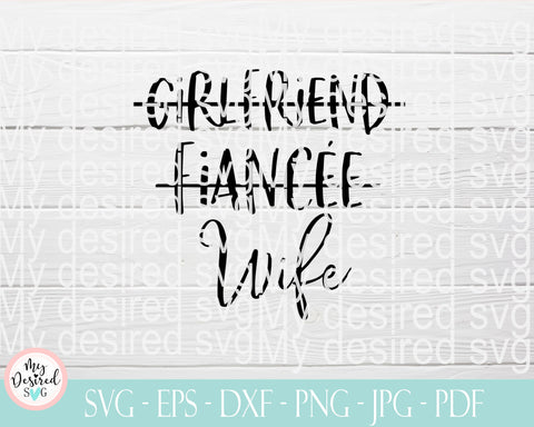 Wife SVG, Mrs svg, fiancee svg, married svg, svg, dxf, png, instant download, Wedding SVG file, Bride to be, Svg files for Cricut, jpg, eps SVG MyDesiredSVG 