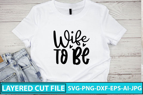 Wife to Be SVG Cut File SVG Syaman 