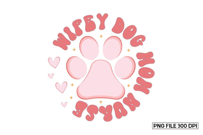 Wifey Dog Mom Nurse sublimation Design Sublimation designmaster24 