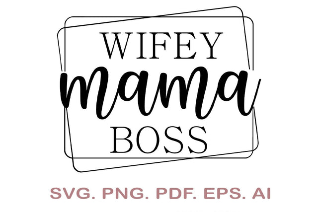 Wifey Mama Boss SVG SVG MagicDesignUS 