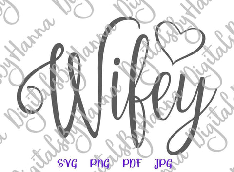 Wifey SVG DXF PNG PDF JPG SVG Digitals by Hanna 