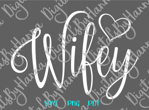 Wifey SVG DXF PNG PDF JPG SVG Digitals by Hanna 