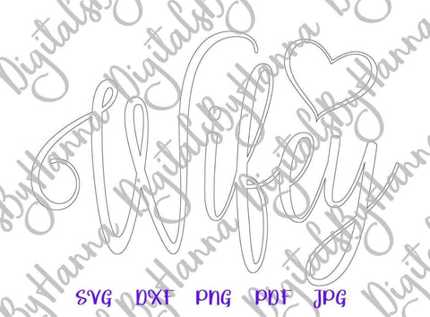Wifey SVG DXF PNG PDF JPG SVG Digitals by Hanna 