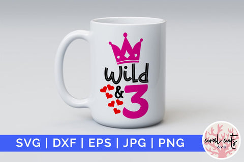 Wild 3 - Birthday SVG EPS DXF PNG Cutting File SVG CoralCutsSVG 