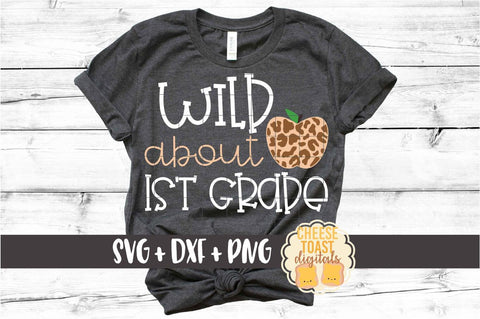 Wild About 1st Grade - Leopard Print Apple Back to School SVG PNG DXF Cut Files SVG Cheese Toast Digitals 