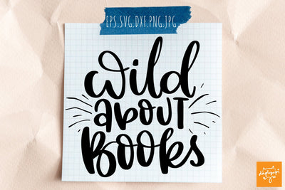 Wild About Books SVG Reading Quotes SVG dapiyupi store 