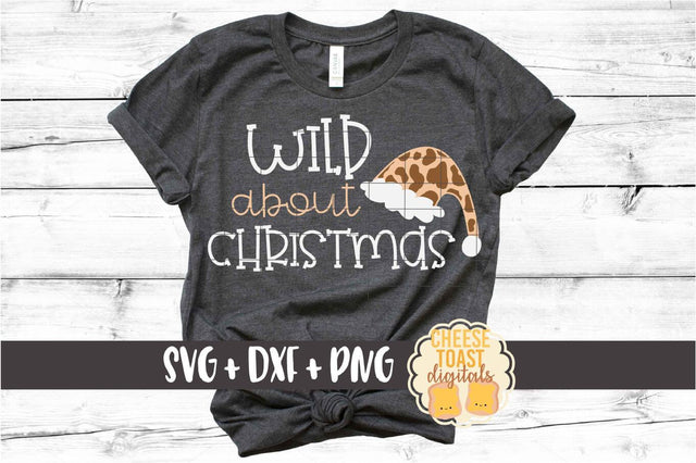 Wild About Christmas - Holiday SVG PNG DXF Cut Files SVG Cheese Toast Digitals 