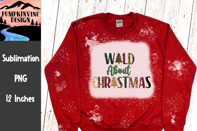 Wild About Christmas, Printable File, Great for Sublimation Sublimation You Make It Personal 