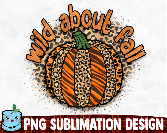 Wild About Fall Sublimation Design Sublimation MintyMarshmallows 