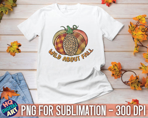 Wild about Fall Sublimation PNG Sublimation HQDigitalArt 