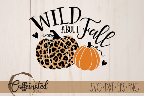 Wild About Fall SVG SVG Caffeinated SVGs 