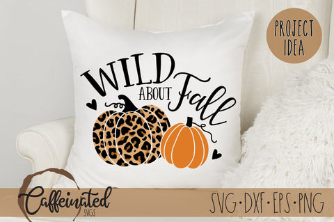 Wild About Fall SVG SVG Caffeinated SVGs 