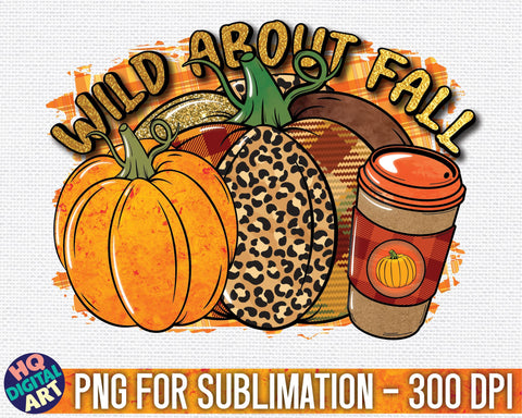 Wild about Fall with plaid background Sublimation PNG Sublimation HQDigitalArt 