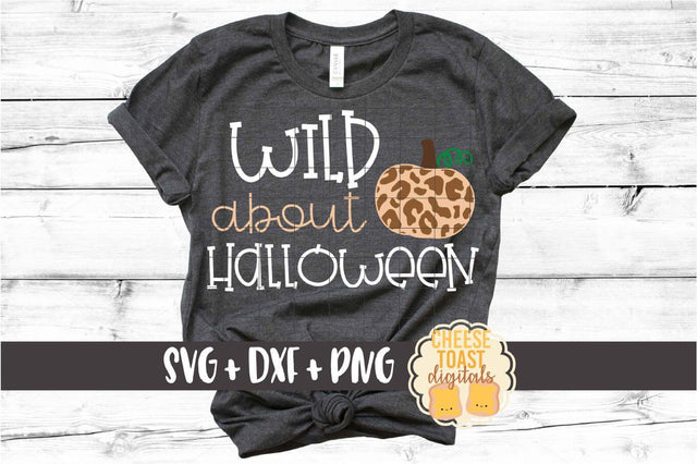 Wild About Halloween - Girl Halloween SVG PNG DXF Cut Files SVG Cheese Toast Digitals 