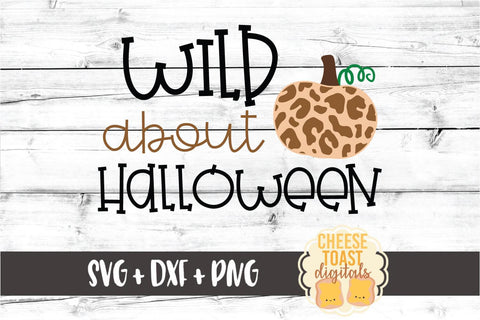Wild About Halloween - Girl Halloween SVG PNG DXF Cut Files SVG Cheese Toast Digitals 
