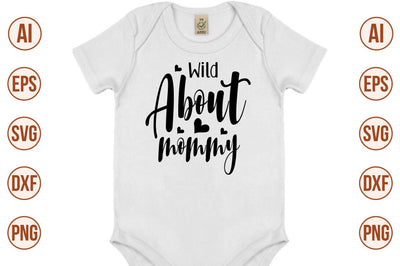 Wild about mommy-svg SVG nirmal108roy 