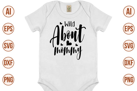 Wild about mommy-svg SVG nirmal108roy 
