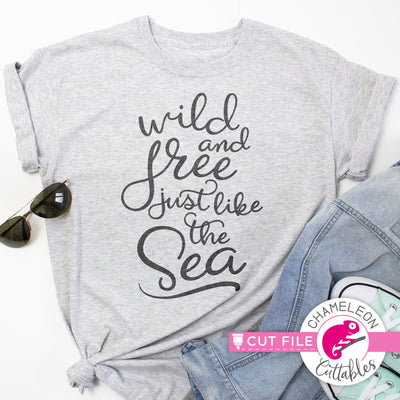 Wild and free just like the sea vertical svg png dxf SVG Chameleon Cuttables 
