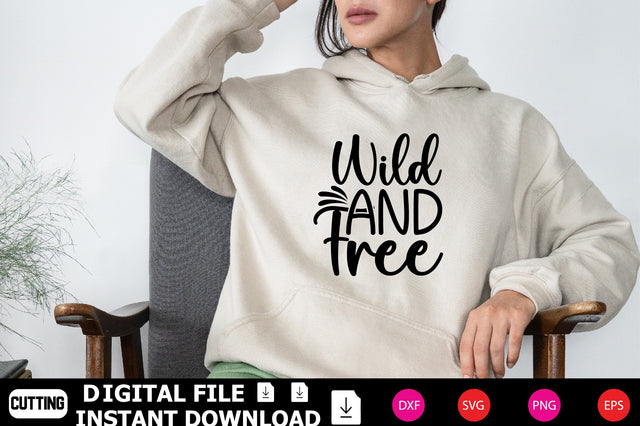 Wild And Free SVG Shahin alam 