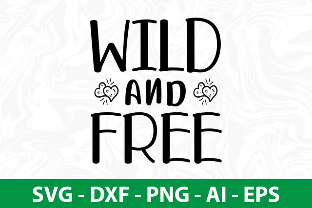 Wild and Free svg SVG nirmal108roy 