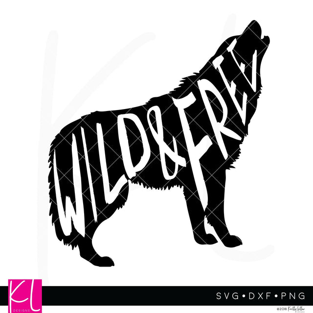 Wild and Free Wolf SVG Kelly Lollar Designs 
